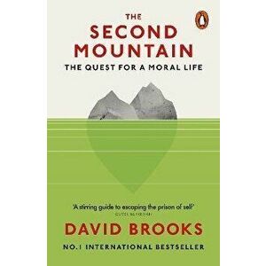 Second Mountain. The Quest for a Moral Life, Paperback - David Brooks imagine