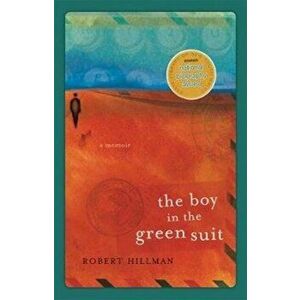 Boy in the Green Suit. a memoir, Paperback - Robert Hillman imagine