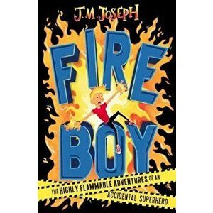 Fire Boy, Paperback - J.M. Joseph imagine