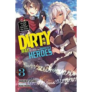 Dirty Way to Destroy the Goddess's Heroes, Vol. 3 (light novel), Paperback - Sakuma Sasaki imagine