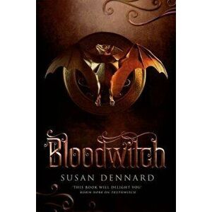 Bloodwitch, Paperback - Susan Dennard imagine