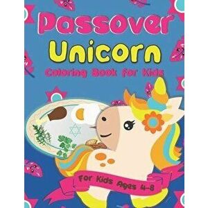 Passover Unicorn Coloring Book for Kids: A Passover Gift Idea for Kids Ages 4-8 - A Jewish High Holiday Coloring Book for Children, Paperback - Pink C imagine