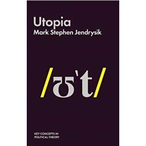 Utopia, Paperback - Mark Stephen Jendrysik imagine