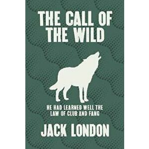 Call of the Wild, Hardback - Jack London imagine