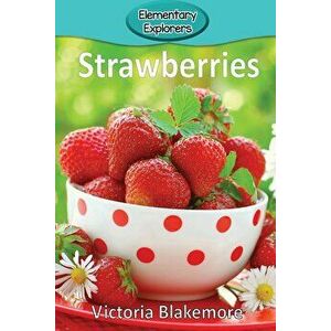 Strawberries, Paperback - Victoria Blakemore imagine