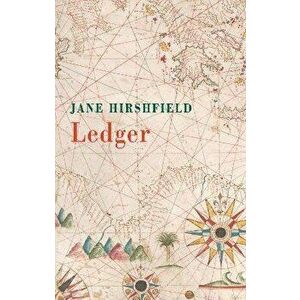 Ledger, Paperback - Jane Hirshfield imagine