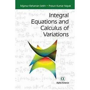 Integral Equations and Calculus of Variations, Hardback - Prasun Kumar Nayak imagine