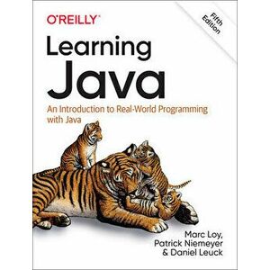 Learning Java. An Introduction to Real-World Programming with Java, Paperback - Daniel Leuck imagine