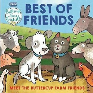 RSPCA Buttercup Farm Friends: Best of Friends, Hardback - *** imagine