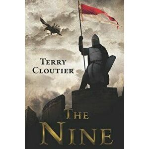 The Nine, Paperback - Terry Cloutier imagine
