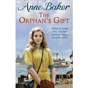 Orphan's Gift. An unputdownable Liverpool saga of love and loss, Paperback - Anne Baker imagine