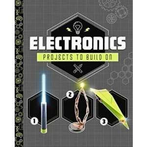 Electronics Projects to Build On, Paperback - Tammy Enz imagine