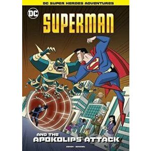 Superman and the Apokolips Attack, Paperback - Ivan Cohen imagine