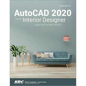 AutoCAD 2020 for the Interior Designer, Paperback - Dean Muccio imagine