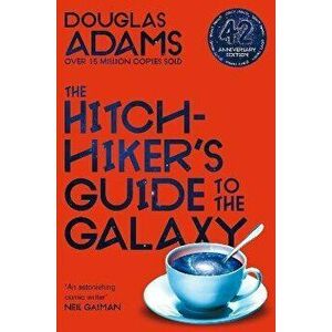 Hitchhiker's Guide to the Galaxy. 42nd Anniversary Edition, Paperback - Douglas Adams imagine