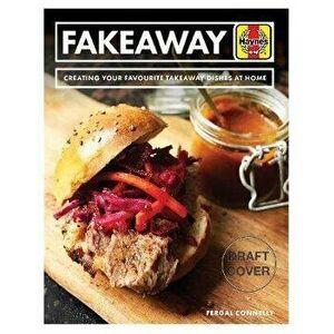 Fakeaway Manual. Creating your favourite takeaway dishes at home, Paperback - Fergal Connolly imagine