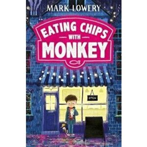 Eating Chips with Monkey, Paperback - Mark Lowery imagine