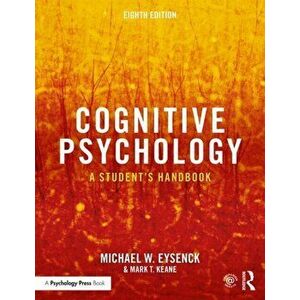 Cognitive Psychology. A Student's Handbook, Paperback - Mark T. Keane imagine