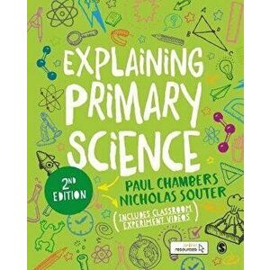Explaining Primary Science, Paperback - Nicholas Souter imagine