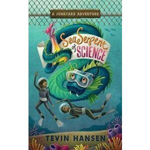Sea Serpent of Science, Paperback - Tevin Hansen imagine