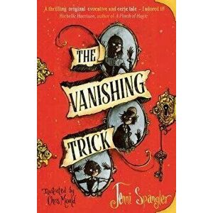 Vanishing Trick, Paperback - Jenni Spangler imagine