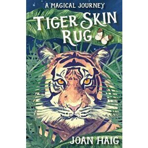 Tiger Skin Rug, Paperback - Joan Haig imagine