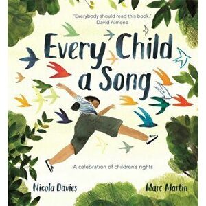 Every Child A Song, Paperback - Nicola Davies imagine