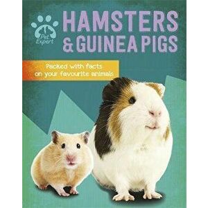 Pet Expert: Hamsters and Guinea Pigs, Paperback - Gemma Barder imagine