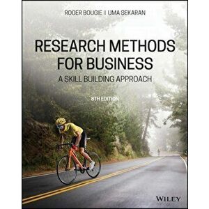 Research Methods For Business. A Skill Building Approach, Paperback - Roger Bougie imagine