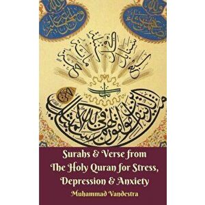Surahs & Verse from The Holy Quran for Stress, Depression & Anxiety, Paperback - Muhammad Vandestra imagine