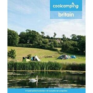 Cool Camping Britain. A hand-picked selection of exceptional campsites, Paperback - *** imagine