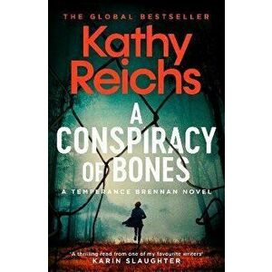 Conspiracy of Bones, Hardback - Kathy Reichs imagine