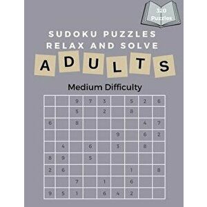 Sudoku Puzzles Relax and Solve: Large Print Sudoku Puzzles For Beginners And Experts Sudoku lovers Medium Difficulty For Adults, Paperback - Soduku Fo imagine
