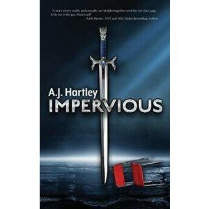 Impervious, Paperback - A. J. Hartley imagine