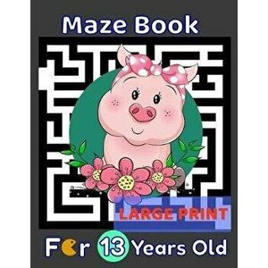 Maze Book For 13 Years Old Large Print: Pig Themed Cover 80 Maze Puzzles for Kids Teens & Children's Gift Idea For Birthday, Anniversary, Holidays, Cr imagine