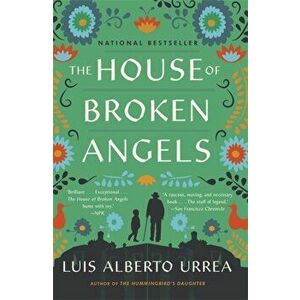 House of Broken Angels, Paperback - Luis Alberto Urrea imagine