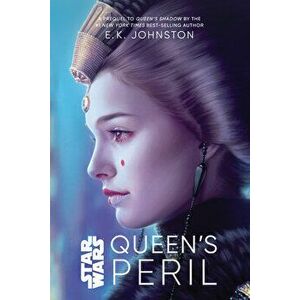 Star Wars Queen's Peril, Hardcover - Emily Kate Johnston imagine