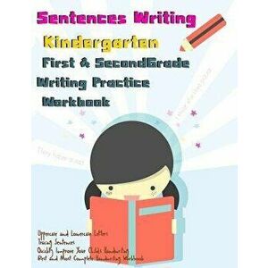 Sentences Writing: Kindergarten: First & Second Grade Writing Practice Workbook: (85 Pages, 320 Sentences), Paperback - I. Lover Handwriting imagine