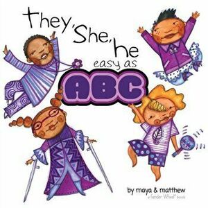 They, She, He easy as ABC, Paperback - Maya Christina Gonzalez imagine