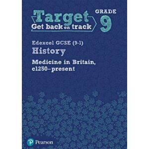 Target Grade 9 Edexcel GCSE (9-1) History Medicine in Britain, c1250-present Workbook, Paperback - *** imagine