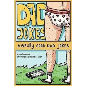 Dad Jokes, Paperback - Billy Chuckle imagine