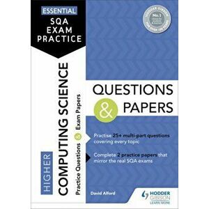 Essential SQA Exam Practice: Higher Computing Science Questions and Papers, Paperback - David Alford imagine