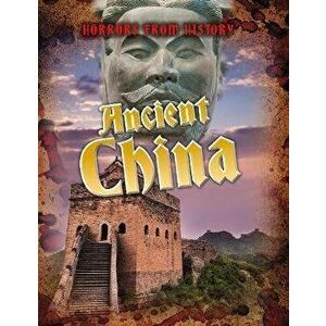 Ancient China, Paperback - Louise Spilsbury imagine