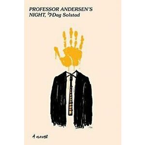 Professor Andersen's Night, Paperback - Dag Solstad imagine