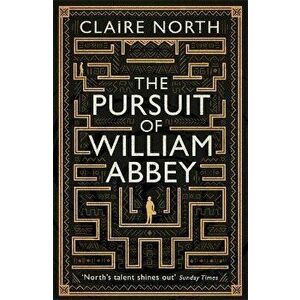 Pursuit of William Abbey, Paperback - Claire North imagine