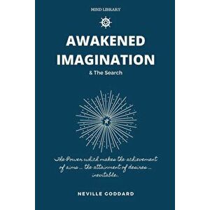 Awakened Imagination & The Search: imagination Creates Reality, Paperback - Mentor Journals imagine