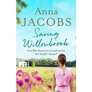 Saving Willowbrook, Paperback - Anna Jacobs imagine