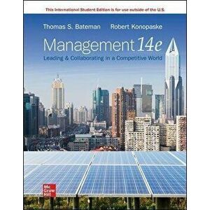 ISE Management: Leading & Collaborating in a Competitive World, Paperback - Robert Konopaske imagine