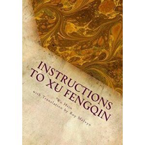 Instructions to Xu Fengqin, Paperback - Roy Melvyn imagine