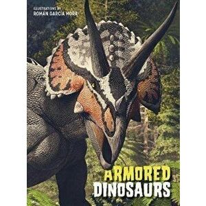 Armoured Dinosaurs, Hardback - Anna Cessa imagine